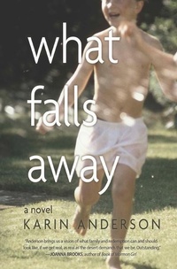 Enlarge image Cover: What Falls Away - Torrey House Press