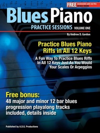 Enlarge image Cover: Blues Piano Practice Session Volume 1 In All 12 Keys (Practice Sessions) - Practice Sessions