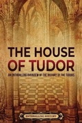 Cover: The House of Tudor - Enthralling History