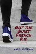 Cover: Not the Quiet French Kid - Parisian Phoenix Publishing