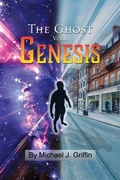 Cover: The Ghost Vol 1 Genesis - Outskirts Press