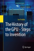 Cover: The History of the GPU - Steps to Invention - Springer