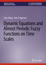 Cover: Dynamic Equations and Almost Periodic Fuzzy Functions on Time Scales - Springer