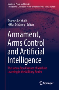 Enlarge image Cover: Armament, Arms Control and Artificial Intelligence - Springer