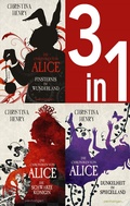 Cover: Die Chroniken von Alice Band 1-3: Finsternis im Wunderland / Die Schwarze K&ouml;nigin / Dunkelheit im Spiegelland (3in1-Bundle) - Penhaligon Verlag