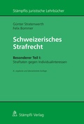 Cover: Schweizerisches Strafrecht, Besonderer Teil I: Straftaten gegen Individualinteressen - St&auml;mpfli Verlag