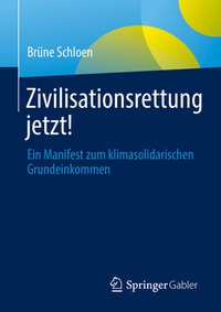 Abbildung von: Zivilisationsrettung jetzt! - Springer Gabler