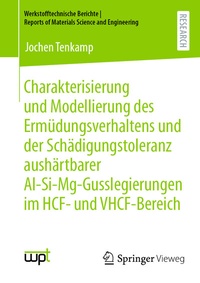 Abbildung von: Charakterisierung und Modellierung des Ermüdungsverhaltens und der Schädigungstoleranz aushärtbarer Al-Si-Mg-Gusslegierungen im HCF- und VHCF-Bereich - Springer Vieweg