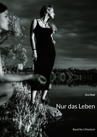 Abbildung von: Nur das Leben - BoD - Books on Demand