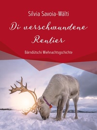 Abbildung von: Di verschwundene Rentier - mosaicstones gmbh | Verlag & Buchhandel
