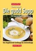 Cover: Saarland Buch / Die gudd Supp - Das Suppenbuch - Lehnert, C