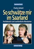 Cover: Saarland Buch / So schw&auml;tze mir im Saarland - Lehnert, C