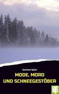 Cover: Mode, Mord und Schneegest&ouml;ber - Oertel u. Sp&ouml;rer