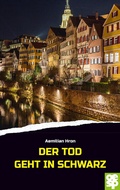 Cover: Der Tod geht in Schwarz - Oertel u. Sp&ouml;rer