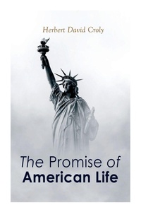 Enlarge image Cover: The Promise of American Life - e-artnow