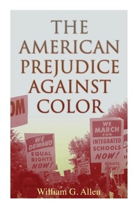 Enlarge image Cover: The American Prejudice Against Color - e-artnow
