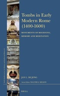 Cover: Tombs in Early Modern Rome (1400-1600) - Brill