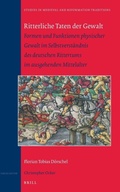 Cover: Ritterliche Taten der Gewalt - Brill