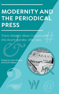 Enlarge image Cover: Modernity and the Periodical Press - Brill