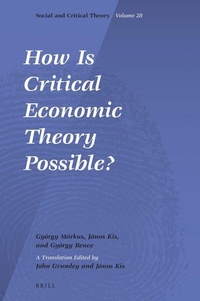 Enlarge image Cover: How Is Critical Economic Theory Possible? - Brill