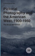 Cover: Pictorial Photography and the American West, 1900-1950 - Brill