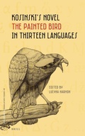 Cover: Kosinski's Novel The Painted Bird in Thirteen Languages - Brill