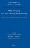 Cover: Why We Sing: Music, Word, and Liturgy in Early Christianity - Brill