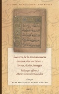 Cover: Sources de la transmission manuscrite en Islam : livres, ecrits, images - Brill