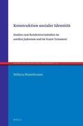 Cover: Konstruktion sozialer Identitaet: Studien zum Reinheitsverstaendnis im antiken Judentum und im Neuen Testament - Brill