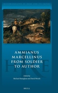Cover: Ammianus Marcellinus From Soldier to Author - Brill