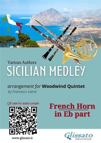 Abbildung von: Sicilian Medley - French Horn in Eb Part for Woodwind Quintet (Intermediate Level) - Glissato Edizioni Musicali