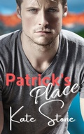 Cover: Patrick's Place (Mountain Men of Cupid Lake, #4) - Kate Stone