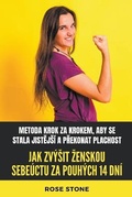 Cover: Jak Zvysit Zenskou Sebeuctu Za Pouhych 14 Dni - Rose Stone