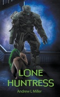 Cover: Lone Huntress - Patti Petrone Miller