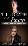 Cover: Till Death Do We Partner: Prequel - The Agreement - Till Death Do We Partner