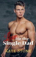 Cover: Love for the Single Dad - Kate Stone
