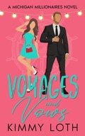 Cover: Voyages and Vows: A fake Marriage Friends to Lovers Romance (Michigan Millionaires, #8) - Sugar Creek Press