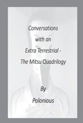 Cover: Conversations with an Extra Terrestrial - The Mitsu Quadrilogy - Ei Alliance