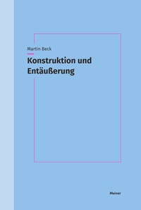Abbildung von: Konstruktion und Entäußerung - Meiner