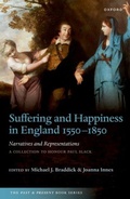 Cover: Suffering and Happiness in England 1550-1850: Narratives and Representations - Oxford University Press
