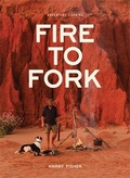 Cover: Fire To Fork 2022 - Exploring Eden Media Pty Ltd