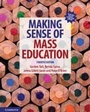 Cover: Making Sense of Mass Education - Cambridge University Press