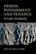 Cover: Prison, Punishment and Penance in Late Antiquity - Cambridge University Press