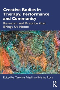 Abbildung von: Creative Bodies in Therapy, Performance and Community - Routledge