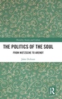 Cover: The Politics of the Soul - Routledge
