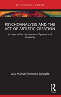 Cover: Psychoanalysis and the Act of Artistic Creation - Routledge