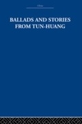 Cover: Ballads and Stories from Tun-huang - Routledge