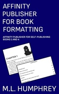Cover: Affinity Publisher for Book Formatting (Affinity Publisher for Self-Publishing) - M.L. Humphrey