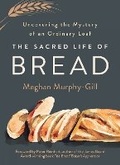Cover: The Sacred Life of Bread - Broadleaf Books