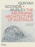 Cover: Gunyah, Goondie & Wurley - Thames and Hudson (Australia) Pty Ltd